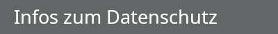 Infos zum Datenschutz